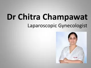 Dr Chitra Champawat Laparoscopic Gynecologist