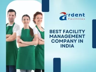 Ardent Facilities Delivering Innovative Facilities Management Services for Your Business