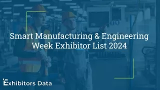 Smart Manufacturing & Engineering Week Exhibitor List 2024