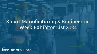 Smart Manufacturing & Engineering Week Exhibitor List 2024
