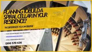 Planning to Build a Spiral Cellar in Your Residence? The Differences You Can Obs
