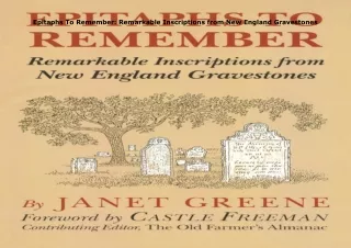 ❤download Epitaphs To Remember: Remarkable Inscriptions from New England Gravestones