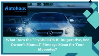 What Does the PARKTRONIC Inoperative, See Owner's Manual Message Mean for Your Mercedes