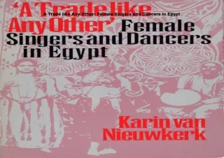 download❤pdf A Trade like Any Other: Female Singers and Dancers in Egypt