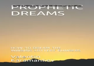 download✔ PROPHETIC DREAMS: HOW TO DREAM THE WINNING LOTTERY NUMBERS