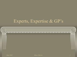 Experts, Expertise & GP’s