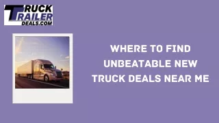 Where to Find Unbeatable New Truck Deals Near Me