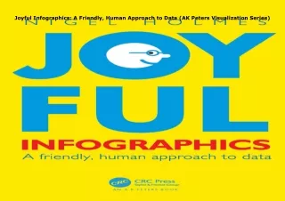 download✔ Joyful Infographics: A Friendly, Human Approach to Data (AK Peters