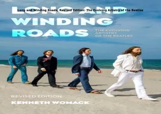 Download⚡️ Long and Winding Roads, Revised Edition: The Evolving Artistry of the Beatles