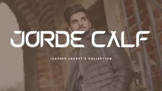 Embrace Boldness with Jorde Calf Leather Jackets for Men