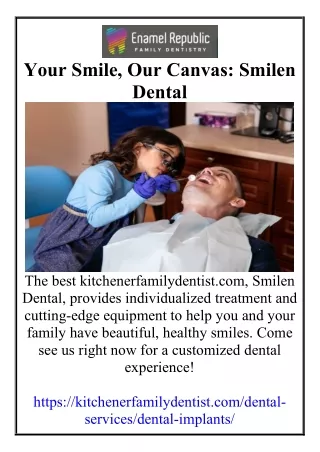 Your Smile Our CanvasSmilen Dental