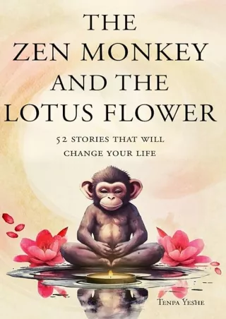 download✔ The Zen Monkey and the Lotus Flower: 52 Stories to Relieve Stress, Stop Negative Thoug