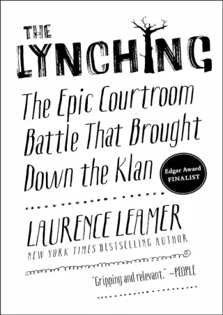 ❤️PDF⚡️ The Lynching: The Epic Courtroom Battle That Brought Down the Klan