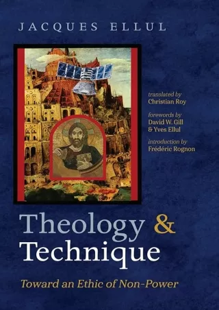❤download Theology and Technique: Toward an Ethic of Non-Power