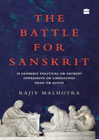 Download⚡️PDF❤️ Battle for Sanskrit: Is Sanskrit Political or Sacred? Oppressive or Liberating?