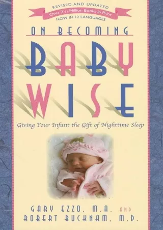 ❤️PDF⚡️ On Becoming Baby Wise: Giving Your Infant the GIFT of Nighttime Sleep