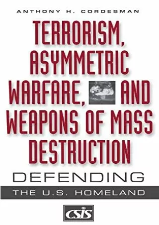 ❤download Terrorism, Asymmetric Warfare, and Weapons of Mass Destruction: Defending the U.S. Hom