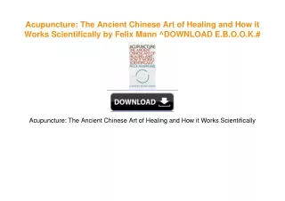 Acupuncture: The Ancient Chinese Art of Healing and How it Works Scientifically by Felix