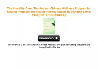 The Infertility Cure: The Ancient Chinese Wellness Program for Getting Pregnant and