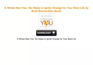 A Whole New You: Six Steps to Ignite Change for Your Best Life by Brett Blumenthal [PDF