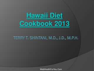 Hawaii Diet Cookbook 2013 (spiral- updated2b) by Dr.Terry Sh