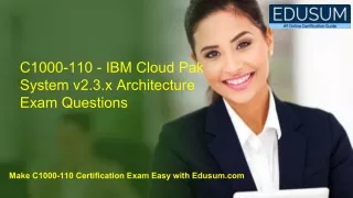C1000-110 - IBM Cloud Pak System v2.3.x Architecture Exam Questions