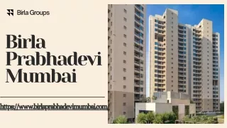 Birla Prabhadevi Mumbai | Luxurious 1, 2 & 3 BHK Flats