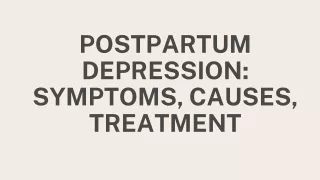 Postpartum Depression Symptoms, Causes, Treatment