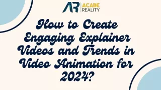 How to Create Engaging Explainer Videos and Trends in Video Animation for 2024