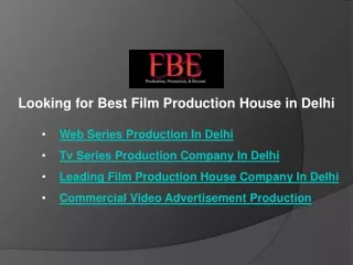 Looking for Best Film Production House in Delhi