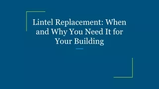 Lintel Replacement_ When and Why You Need It for Your Building