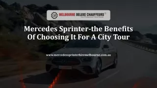 Mercedes Sprinter-The Benefits of Choosing It for a City Tour