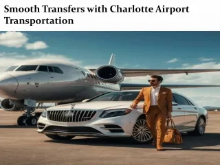 Smooth Transfers with Charlotte Airport Transportation