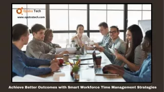 Achieve Better Outcomes with Smart Workforce Time Management Strategies