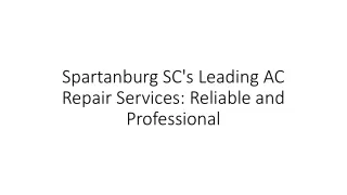 Spartanburg SC's Leading AC Repair Services: Reliable and Professional