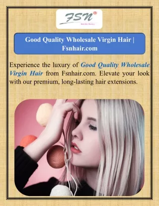 Good Quality Wholesale Virgin Hair  Fsnhair.com