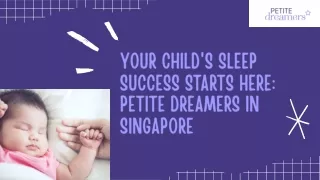 Your Child Sleep Success Starts Here: Petite Dreamers in Singapore