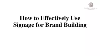 How to Effectively Use Signage for Brand Building?