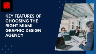Key features of choosing the right Miami graphic design agency