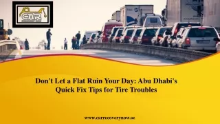 Don't Let a Flat Ruin Your Day Abu Dhabi's Quick Fix Tips for Tire Troubles