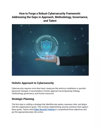 How to Forge a Robust Cybersecurity Framework_ Addressing the Gaps in Approach, Methodology, Governance, and Talent.docx