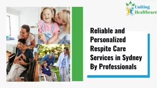 Reliable and Personalized Respite Care Services in Sydney By Professionals