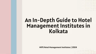 An In-Depth Guide to Hotel Management Institutes in Kolkata