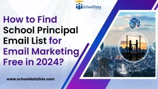 How to Find School Principal Email List for Email Marketing Free in 2024?