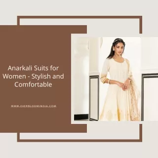 Anarkali Suits for Women - Stylish and Comfortable