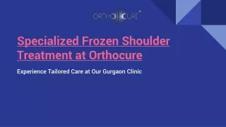 Specialized Frozen Shoulder Treatment at Orthocure