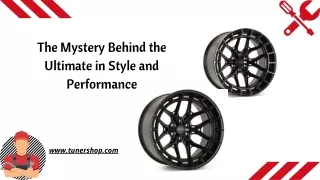 The Mystery Behind the Ultimate in Style and Performance