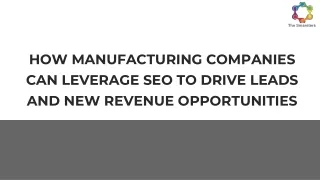 HOW MANUFACTURING COMPANIES CAN LEVERAGE SEO TO DRIVE LEADS