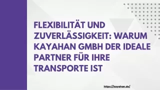 Flexibilität und Zuverlässigkeit: Warum Kayahan GmbH der ideale Partner für Ihre