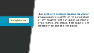 Exclusive Designer Dresses For Women  Nostalgiacouture.com